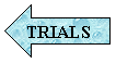 Left Arrow: TRIALS